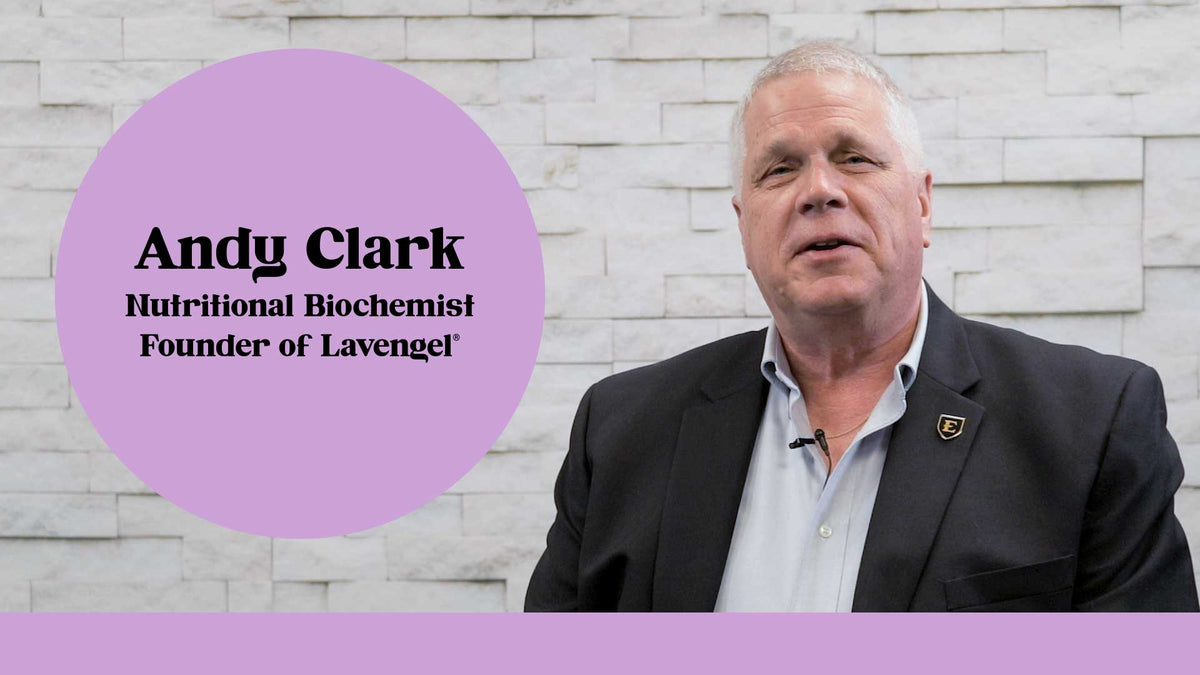 Load video: Interview with Lavengel founder, Dr. Andy Clark, about the story behind Lavengel and the beginnings of the company.